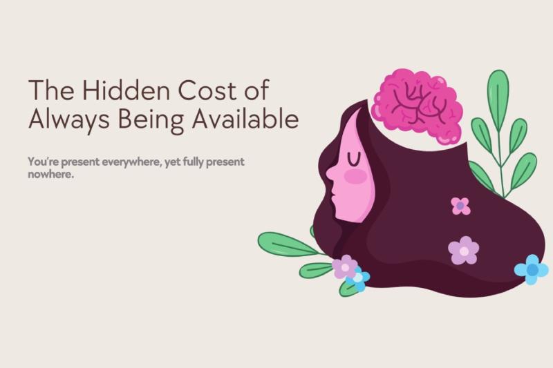 The-Hidden-Cost-of-Always-Being-Available
